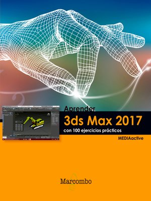 cover image of Aprender 3ds Max 2017 con 100 ejercicios prácticos